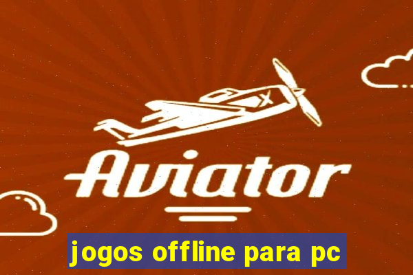 jogos offline para pc